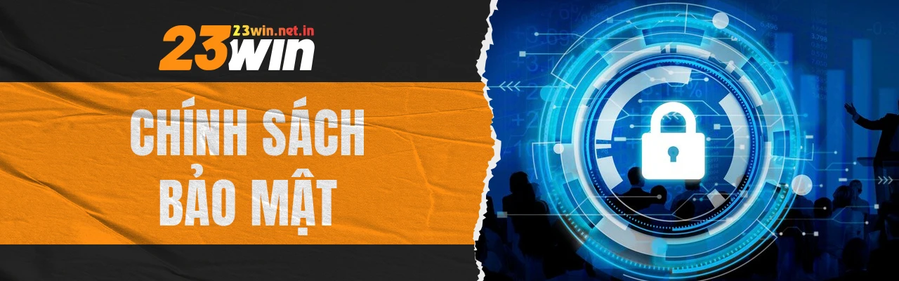 Chính sách bảo mật 23win