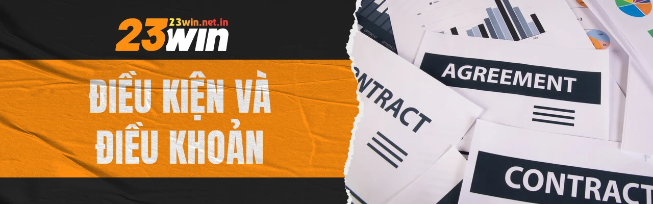Điều khoản và điều kiện 23win